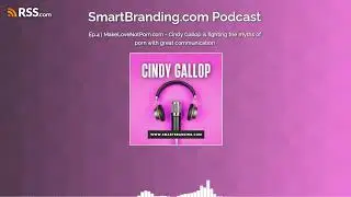Ep.4 | MakeLoveNotPorn.com - Cindy Gallop is fighting the myths of porn with great...