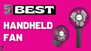 ✅😍Top 5 Best Handheld Fans [ 2024 Buyer's Guide ]