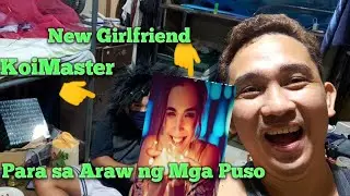 May Bagong  Girlfriend na si KoiMaster Para sa February 14-2021
