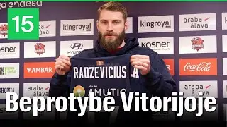 Gytis Radzevičius - apie beprotybę Vitorijoje ir stebinantį Ąžuolą Tubelį