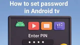 How to set password in android tv .!! Mi TV !! Samsung TV!! LG tv !! Any Android Tv .