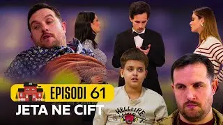 Jeta ne çift - Episodi 61 - Sezoni 2 NEW