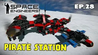 Attacking All Pirates! | Space Engineers Gameplay | EP28