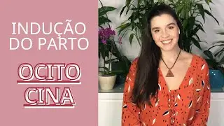 Indução de parto com ocitocina. Uso de soro para induzir o parto, ocitocina no parto, contração