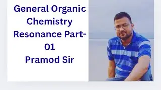 General Organic Chemistry-Resonance-1 IIT JEE Mains, Advance, NEET, KV EMRS-PGT, UKPSC Lecturer 