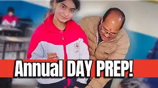 School Annual Day Ki Taiyari | Aaj Ka Din Bahut Busy Tha
