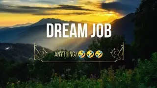 #DREAM JOB///