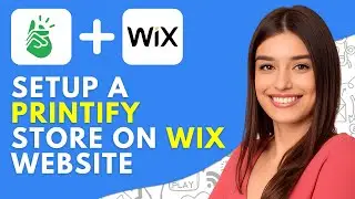 How to Setup a Printify Store on Wix Website (2025) &ndash; Step-by-Step Tutorial