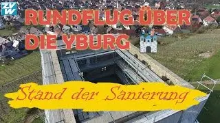 Ein Rundflug &uuml;ber die Yburg in Stetten