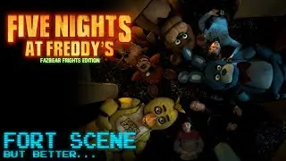 FORT SCENE But Better... - Five Nights at Freddy's : Fazbear Frights Edition (FAN-EDIT PREVIEW)