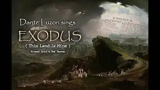 DANTE LUZON SINGS EXODUS ( COVER )