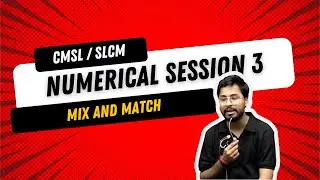 Numerical Session 3 || CMSL/SLCM || by Shubhamm Sukhlecha