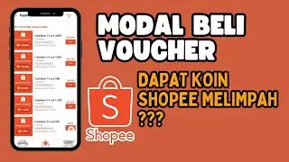 PANDUAN ANTI RUGI: CARA DAPAT KOIN SHOPEE GRATIS CUMA MODAL BELI VOUCHER DI SHOPEE TERBARU 2025