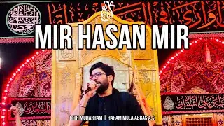 11th Muharram | Haram Mola Abbas (as) | Mir Hasan Mir Live | Karbala 2022