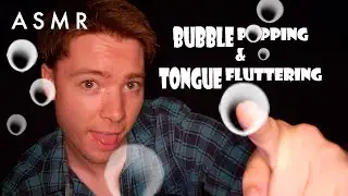 ASMR Tongue Fluttering with Bubble Popping Sounds | Mouth Sounds | Part 2