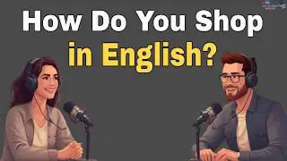 How to Talk About Shopping in English | English Conversation Practice for Beginners