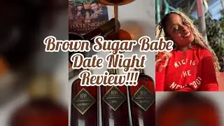 Brown Sugar Babe Date Night Collection Review | Fragrances | Body Oils