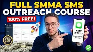 Full SMMA SMS Outreach Course (100% Free, Step-by-Step)