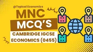 Multinational Companies (MNC&rsquo;s) | SOLVED TOPICAL PAST PAPERS | MCQ&rsquo;s | IGCSE ECONOMICS (0455)