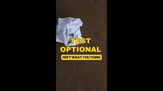 Why TEST OPTIONAL isn't what you think ! 👀