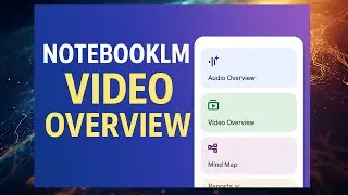 NotebookLM Video Overview: Create AI-Generated Explainer Videos! (Full Tutorial)