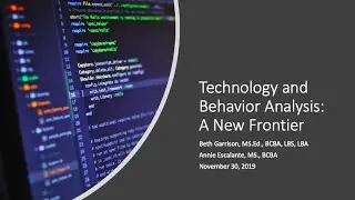 Technology and Behavior Analysis:  A New Frontier