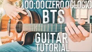 00:00 (Zero O'Clock) BTS Guitar Tutorial // BTS (방탄소년단) Guitar // Guitar Lesson #778