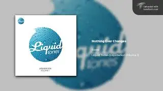 Sovex - Nothing Ever Changes (Liquid Tones) | Liquid DnB