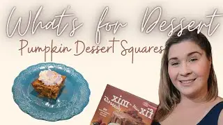 What's for Dessert || Cookbook Collab || Pumpkin Dessert Squares || Fall Dessert Recipe