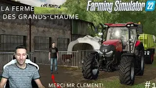 FS22#✔️ LA FERME DES GRANDS-CHAUME |SERIE REALISTE| #1LA PRESENTATION DU CORPS DE FERME!