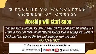 Worcester Church of Christ Sunday Worship   October 5, 2025