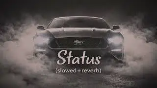 Status (slowed+reverb) | #trending #viral #video #song #chillvibes 