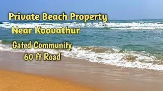 AD:324  ECR Koovathur Private Beach Property 5 Ground Geted Community 