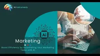 Boost Efficiency by Automating Your Marketing Tasks with AI