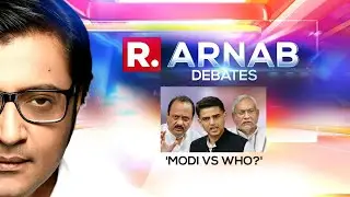 'Modi Vs Who?' Arnab Questions Opposition On The Debate | 2024 Elections