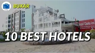 Buxar Hotel | TOP 10 BEST HOTELS IN BUXAR, BIHAR | Room Price Review