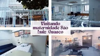 Vlog- Visitando maternidade São Luiz- Osasco + informações