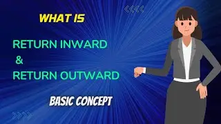 What is Return Inward & Return Outward Basic Concept @a.slearnverse