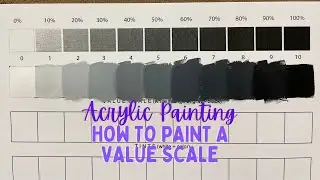 Acrylic Painting: Value Scales