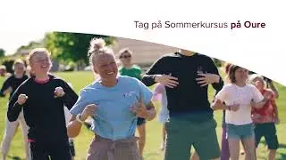 Sommerhøjskole på Skolerne i Oure - for alle aldre