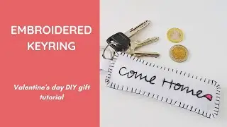 Valentine's day DIY gift tutorial. Embroidered Keyring