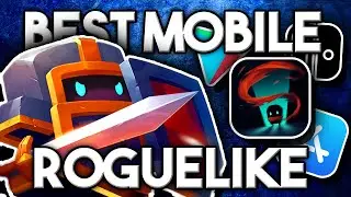 The Best Mobile Roguelike?