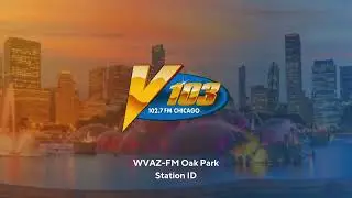WVAZ-FM 102.7: V103 - Oak Park, IL - Station ID - 12/23/2024