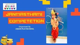 Janmashtami Special - Fancy Dress Competition || Asian Play School Event (2021)