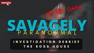 Investigation Breakdown - The Ross House