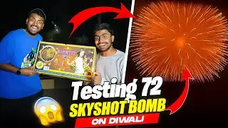 Testing 72 Skyshot Bomb On Diwali Gone Wrong 😱