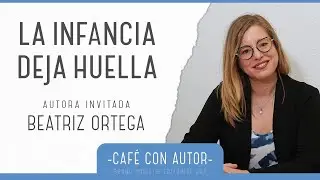 Cómo las heridas de la infancia afectan a la vida adulta | Beatriz Ortega