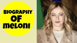 Giorgia Meloni: From Activist to Prime Minister of Italy 🇮🇹 | A Political Biography