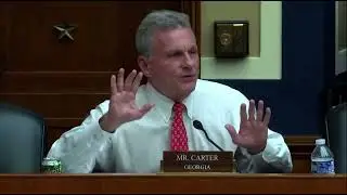 Rep. Carter asks Questions Regarding Healthcare Costs and Patient Access to Care