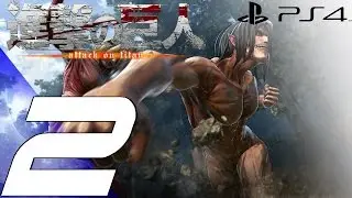 Attack on Titan PS4 - Gameplay Walkthrough Part 2 - Titans Rampage & Eren Titan